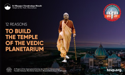 TOVP PRESENTS: 12 Reasons to Build the Temple of the Vedic Planetarium