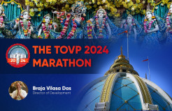The TOVP 2024 Marathon – His Grace Braja Vilasa Message