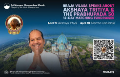 Akshaya Tritiya and the TOVP Prabhupada 50 12-Day Matching Fundraiser April 19/20 in India