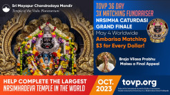 TOVP Give To Nrsimha 36 Day 3X Matching Fundraiser Grand Finale and Final Appeal: Nrsimha Caturdasi, May 4