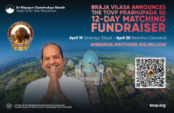 H.G. Braja Vilasa Announces the TOVP Prabhupada 50 12-Day Matching Fundraiser
