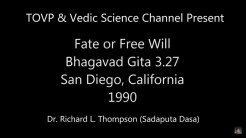 TOVP & Vedic Science Channel Present Bhagavad Gita 3.27 - Fate or Free Will?