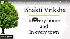 BDC Announces New Bhakti Vriksha for the Deaf (sign language only)