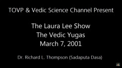 TOVP & Vedic Science Channel Present Laura Lee Radio Show - The Vedic Yugas