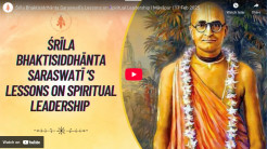 Spiritual Leadership in Action: Lessons from Śrīla Bhaktisiddhānta Saraswatī on His Appearance Day