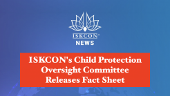ISKCON’s Child Protection Oversight Committee Releases Fact Sheet
