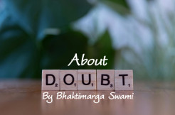 ABOUT DOUBT by Bhaktimarga Swami