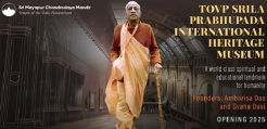Srila Prabhupada International Heritage Museum Set to Open in 2025
