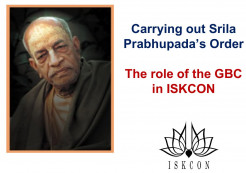 Carrying Out Srila Prabhupada’s Order: The GBC as ISKCON’s Ultimate Managing Authority