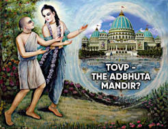 TOVP – The Adbhuta Mandir?