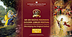 Radha Madhava Golden Jubilee Festival Day 2, March 3, 2022 – Vartamana Pithasthanam Utsav: Worshiping the Original Deities