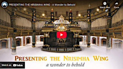 Presenting the Nrsimhadeva Wing – A Wonder to Behold