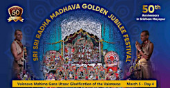 Radha Madhava Golden Jubilee Festival Day 4: Vaisnava Mahima Gana Utsav – Honoring the Vaisnavas