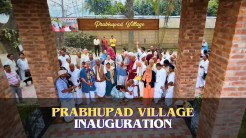 TOVP Presents - Inaugurating Prabhupada Village