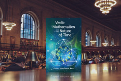 BOOK REVIEW – Vedic Mathematics and the Nature of Time: Three Essays by Vasyl Semenov 