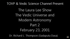 Laura Lee Radio Show - The Vedic Cosmos and Modern Astronomy, Part 2 (2/23/2001)