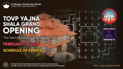 TOVP Yajna Shala Grand Opening Schedule – February 11, 2026