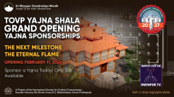 TOVP Yajna Shala Grand Opening Yajna Sponsorships