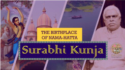 Surabhi Kunja – The Birthplace of NAMA-HATTA | Marketplace of Holy Name