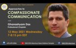 VIDEO: Compassionate Communication by Ghanashyam Das, Professional Chaplain