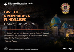 The TOVP Requests – Give To Nrsimha and Go To Vaikuntha