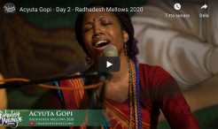 VIDEO: Acyuta Gopi - Radhadesh Mellows 2020