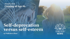 COMING OF AGE #6 Self-Deprecation versus Self-Esteem