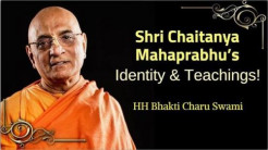 Shri Chaitanya Mahaprabhu’s Identity and Teachings