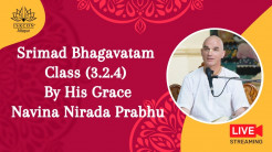 Srimad Bhagavatam Class (3.2.4) By His Grace Navina Nirada Prabhu