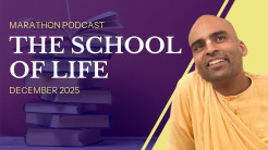 The School of Life | Marathon Podcast | HH SB Keshava Swami
