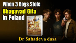 2 SK Stories: When 3 Boys Stole Bhagavad Gita in Poland – A Corinthian Minister attracted to Bhagavad Gita