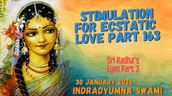 Stimulation For Ecstatic Love Part 163 – Sri Radha’s Eyes Part 3