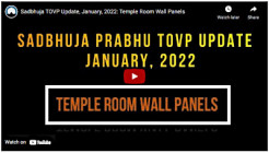 Sadbhuja Prabhu TOVP Update, January, 2022 – Temple Room Wall Relief Panels