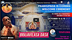 PRABHUPADA IS COMING! TOVP Prabhupada Welcome Ceremony, October 14 – 15