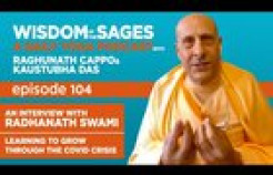 VIDEO: Interview with Radhanath Swami / Learning to Grow Through the COVID Crisis