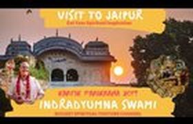 VIDEO: Visiting Jaipur with Indradyumna Swami - Kartik Parikrama