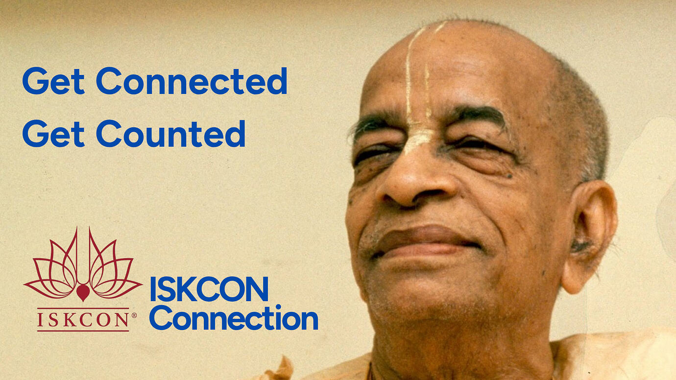 Get Connected, Get Counted — ISKCON Connection, with Srila Prabhupada